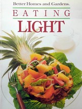 Better Homes and Gardens Eating Light ed. by Gerald M. Knox / 1985 Cookbook - £1.77 GBP