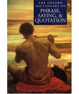 The Oxford Dictionary of Phrase, Saying and Quotation Knowles, Elizabeth - $68.56 CAD