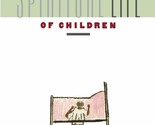 The Spiritual Life Of Children [Paperback] Coles, Robert - $2.93