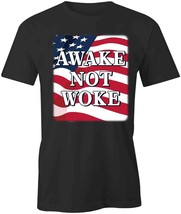 Awake Not Woke T Shirt Tee Printed Graphic T-Shirt Gift S1BCB050 Political - £18.59 GBP+