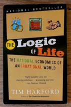 The Logic of Life: The Rational Economics of an Irrational World by Tim Harford - $7.85