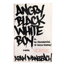 Angry Black White Boy A Novel Race Signed By Author Adam Mansbach Book P... - £47.52 GBP