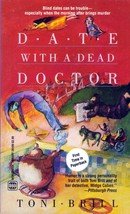 Date With A Dead Doctor by Toni Brill / 1992 Paperback Mystery - £0.89 GBP