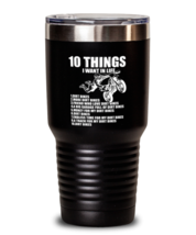 30 oz Tumbler Stainless Steel Funny 10 Things I Want In Life Dirt Bike  - £26.33 GBP