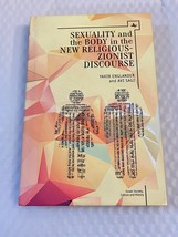 Sexuality and the Body in New Religious Zionist Discourse  Englaner Sagi - £57.10 GBP