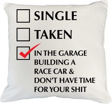 Single, Taken, in Garage, Car Mechanic Theme White Pillow Cover 18x18 in... - $24.74+