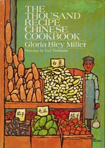 The Thousand Recipe Chinese Cookbook Gloria Bley Miller; Earl Thollander... - $19.60