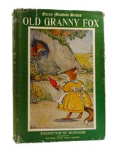 Thornton W. Burgess OLD GRANNY FOX  1st Edition Thus 1st Printing - $84.95