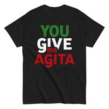 Generic Giving Me Agita Unisex T-Shirt. Funny Italian Sayings Quote Shirt, Funny - $19.79+