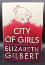 Elizabeth Gilbert CITY OF GIRLS First U.K. edition, first printing 2019 SIGNED - £27.04 GBP