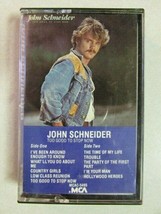 John Schneider Too Good To Stop Now Cassette Tape *Tested* Dukes Of Hazzard Oop - £4.33 GBP