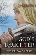 God&#39;s Daughter (Vikings of the New World Saga) [Paperback] Gilbert, Heather Day - £7.82 GBP