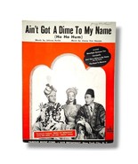 Road To Morocco Vintage Sheet Music Ain&#39;t Got A Dime To My Name Bob Hope... - £12.53 GBP