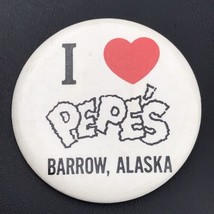 I Love Pepe’s Barrow Alaska Pin Button Pinback Vintage Heart - £10.28 GBP