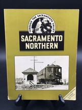 1981 Sacramento Northern Through the Sacramento Valley by Ira L Swett - $18.49