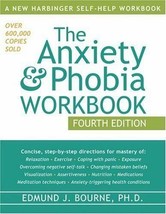 THE ANXIETY &amp; PHOBIA WORKBOOK FOURTH EDITION By Edmund J. Bourne - $14.89