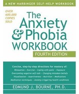 THE ANXIETY &amp; PHOBIA WORKBOOK FOURTH EDITION By Edmund J. Bourne - $14.89
