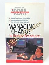 Managing Change to Reduce Resistance by Harvard Business School (2005 So... - $7.85