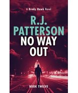 No Way Out (A Brady Hawk Novel) (Volume 12) [Paperback] Patterson, R.J. - £11.11 GBP