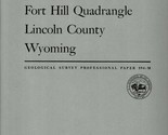 Geology of the Fort Hill Quadrangle, Lincoln County, Wyoming by Steven S... - $21.89