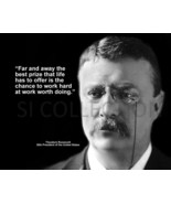 THEODORE ROOSEVELT &quot;FAR AND AWAY THE BEST PRIZE...&quot; QUOTE PHOTO VARIOUS ... - $4.58+