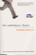 The Ambulance Chaser [Paperback] Beasley, Richard - $96.48