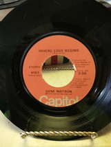 Gene Watson  Long Enough To Care / Where Love Begins  45 Capitol 4143 cleaned, - £2.33 GBP