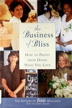 The Business of Bliss: How To Profit From Doing What You Love by Janet Allon - £1.81 GBP