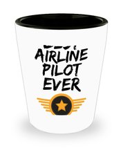 Airline Pilot Shot Glass - Best Airline Pilot Ever - Funny Gift for Pilot Shotgl - £10.10 GBP