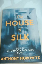 The House of Silk: The Bestselling Sherlock Holmes Novel, Horowitz, Anthony, New - £7.62 GBP