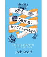 Bible Stories for Grown-Ups [Paperback] Scott, Josh - €9,28 EUR