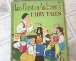 &quot;Hans Christian Anderson&#39;s Fairy tales &quot; 1952, Washable cover Wonder Book - $14.95