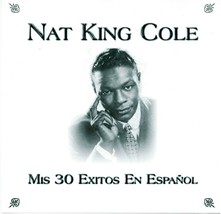 Nat King Cole - Mis 30 Exitos En Espanol - Cd - Brand NEW/SEALED - £18.52 GBP