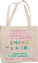 Make Your Mark Design I Mean I&#39;m A Mom. Funny Reusable Tote Bag For Mother, Mama - £17.42 GBP