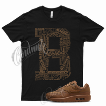 New BLESSED T Shirt for Air Max 1 87 Ale Brown Gum Medium 90 95 97 Black White - £18.44 GBP+