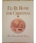 NEW! True Stories I&#39;ll Be Home for Christmas  Book Heartwarming for the ... - £9.34 GBP
