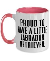 Labrador Retriever Dog Gifts For Pet Lovers, Proud to Have a Little, Sarcastic L - £15.62 GBP