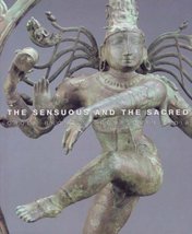 The Sensuous and the Sacred: Chola Bronzes from South Indi Dehedjia, Vidya - £49.34 GBP