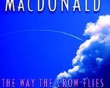 The Way the Crow Flies [Hardcover] MacDonald, Ann-Marie - $2.93