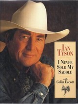(First Edition) I Never Sold My Saddle by Ian Tyson 1994 Hardcover - £54.96 GBP