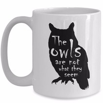 Twin Peaks Coffee Mug Fan Gift Quote The Owls Are Not What They Seem Cer... - $18.95