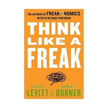 Think Like a Freak Stephen J. Dubner Steven D. Levitt - £9.48 GBP