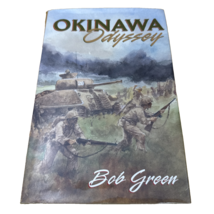 Okinawa Odyssey by Bob Green - Signed By Author (2004, Hardcover) - £26.25 GBP