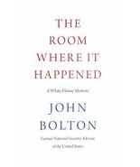 The Room Where It Happened:A White House Memoir by John Bolton On Donald... - $102.75 CAD