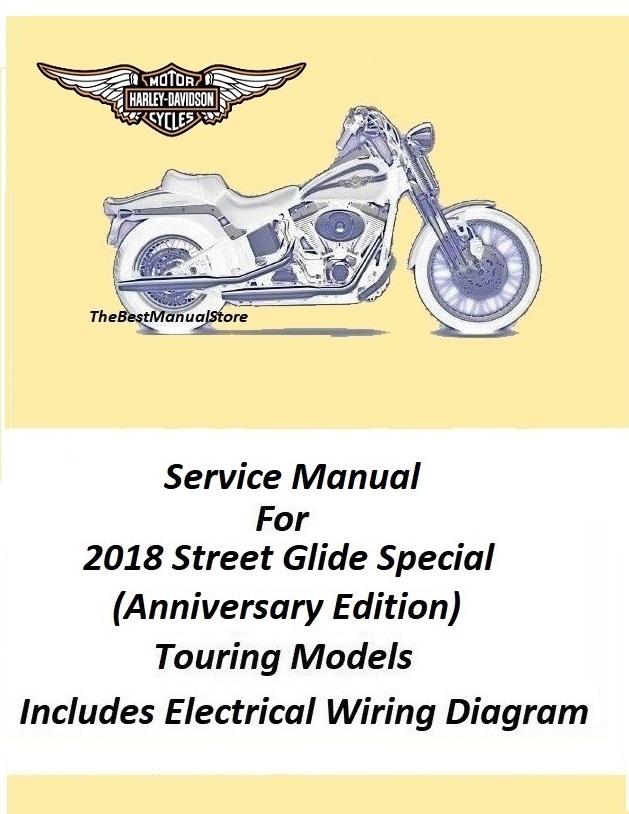 2018 Harley Street Glide Special(Anniversary Edition) Tour Model Service Manual - $25.95