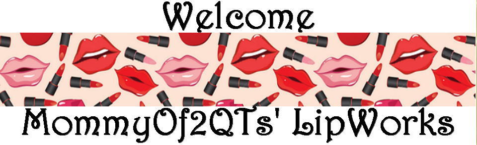 A welcome banner for MommyOf2QTsLipWorks