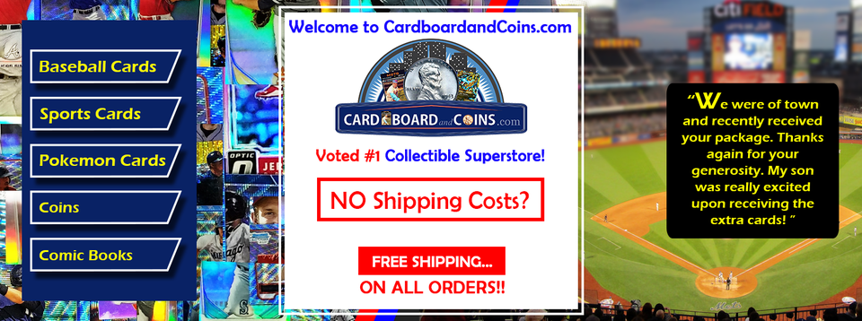 A welcome banner for CardboardandCoins.com - Baseball Cards, Coins, Pokemon, Comics...FREE Shipping!