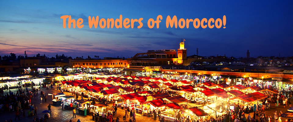 A welcome banner for The Wonders Of Morocco