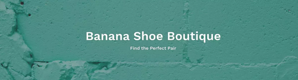 A welcome banner for Banana Shoe Boutique