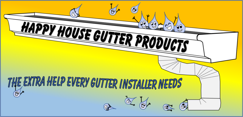 A welcome banner for Happy House Gutter Products - The Extra Help Every Gutter Installer Needs!